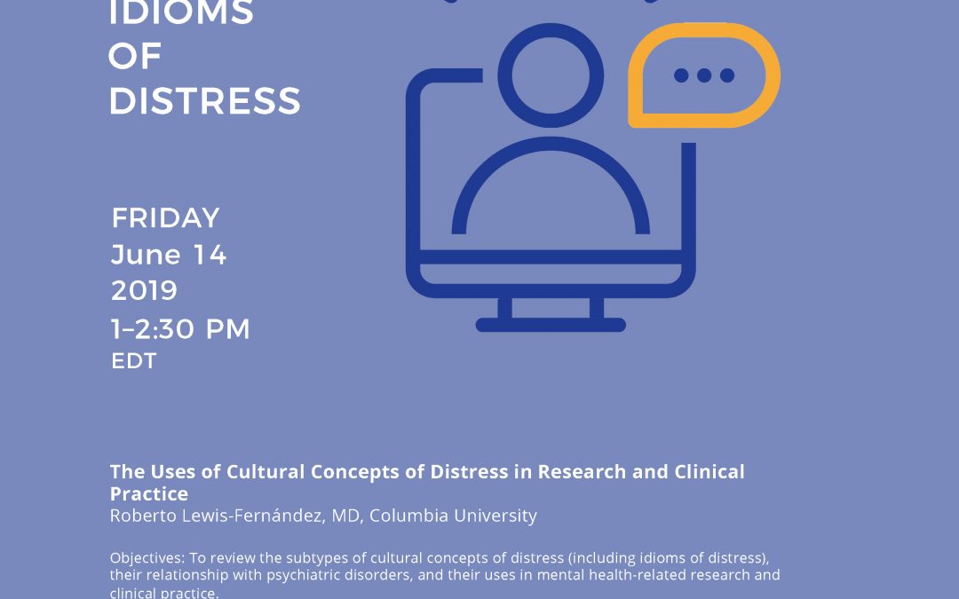 Cultural Psychiatry 101, Episode 5: Idioms of Distress (Recorded Version)